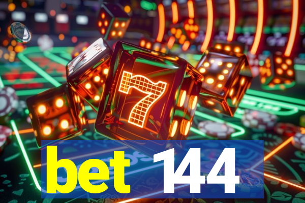 bet 144